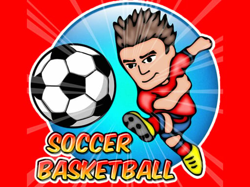 casual game:Soccer Basketball